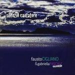 Silenzio cantatore - CD Audio di Fausto Cigliano