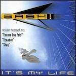 It's My Life - CD Audio di Sash!