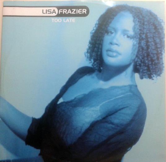 Too Late - Vinile LP di Lisa Frazier