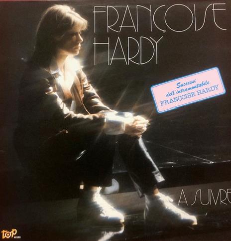 A Suivre - I Successi - Vinile LP di Françoise Hardy