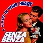 A Bullet in Your Heart - CD Audio Singolo di Senzabenza