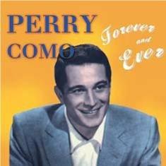 Forever And Ever - CD Audio di Perry Como