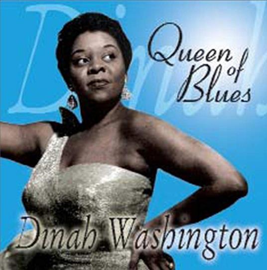 Queen Of Blues - CD Audio di Dinah Washington