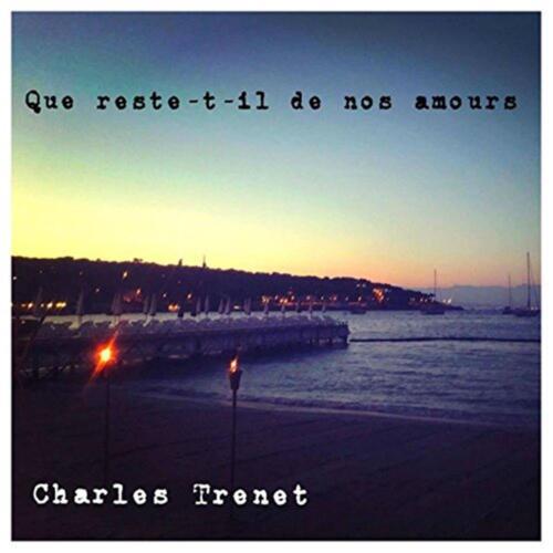 Que Reste-T-Il De Nos Amour - CD Audio di Charles Trenet
