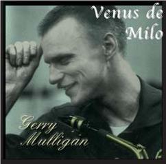 Venus De Milo - CD Audio di Gerry Mulligan