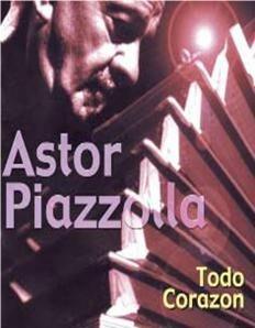 Todo Corazon - CD Audio di Astor Piazzolla