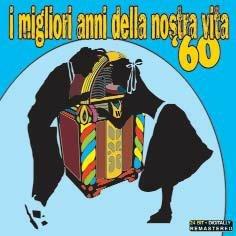 I migliori anni della nostra vita '60 - CD Audio