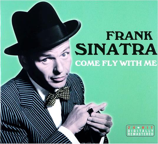 Come Fly With Me - CD Audio di Frank Sinatra