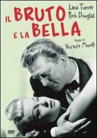 Il bruto e la bella di Vincente Minnelli - DVD