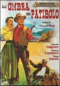 All'ombra del patibolo di Nicholas Ray - DVD