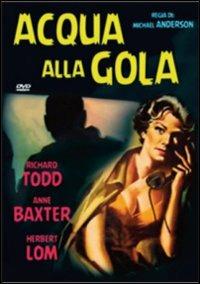Acqua alla gola di Michael Anderson - DVD