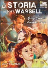 La storia del dottor Wassel di Cecil B. DeMille - DVD