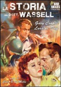 La storia del dottor Wassel di Cecil B. De Mille - DVD