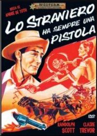 Lo straniero ha sempre una pistola di André De Toth - DVD