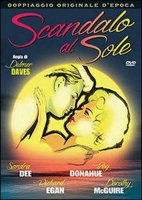 Scandalo al Sole di Delmer Daves - DVD