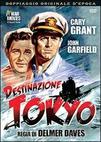 Destinazione Tokyo di Delmer Daves - DVD