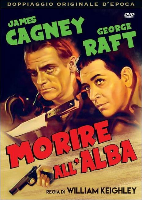 Morire all'alba di William Keighley - DVD