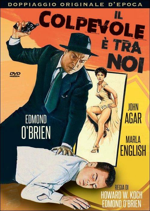 Il colpevole è tra noi di Edmond O'Brien,Howard W. Koch - DVD