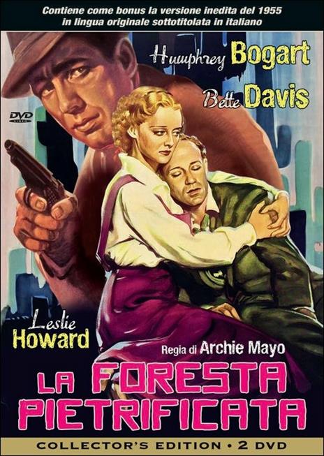 La foresta pietrificata. Collector's Edition (2 DVD) di Archie Mayo