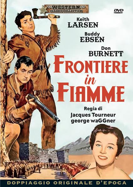 Frontiere in fiamme (DVD) di Jaques Tourneur - DVD