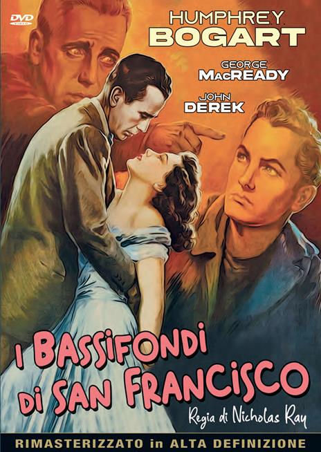 I bassifondi di San Francisco (DVD) di Nicholas Ray - DVD