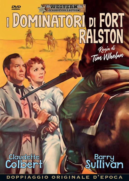 I dominatori di Fort Ralston (DVD) di Tim Whelan - DVD