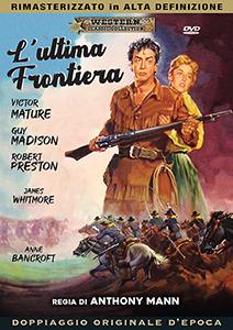 L' ultima frontiera (DVD) di Anthony Mann - DVD