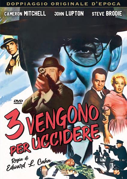 Tre vengono per uccidere (DVD) di Edward L. Cahn - DVD