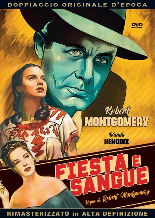 Fiesta e sangue (DVD) di Robert Montgomery - DVD