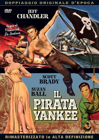 Il pirata yankee. Nuova edizione rimasterizzata in alta definizione (DVD) di Frederick De Cordova - DVD