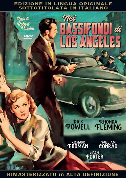 Nei bassifondi di Los Angeles (DVD) di Robert Parrish,Dick Powell - DVD