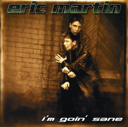 I'm Goin' Sane - CD Audio di Eric Martin