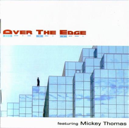 Over The Edge - CD Audio di Mickey Thomas
