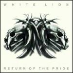 Return of the Pride - CD Audio di White Lion