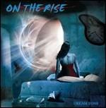 Dream Zone - CD Audio di On the Rise