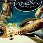 Tattoos & Tequila (Digipack) - CD Audio di Vince Neil