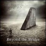 The Old Man and the Spirit - CD Audio di Beyond the Bridge