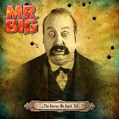 The Stories We Could Tell - CD Audio di Mr. Big