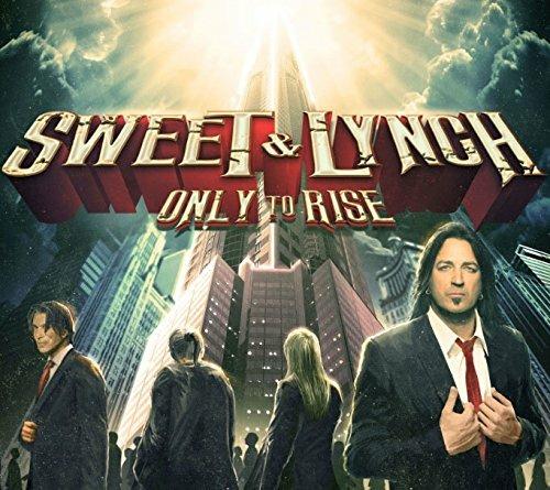 Only to Rise (Digipack) - CD Audio di George Lynch,Michael Sweet