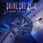 Pedal To The Metal - CD Audio di Drive She Said