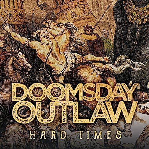 Hard Times - CD Audio di Doomsday Outlaw