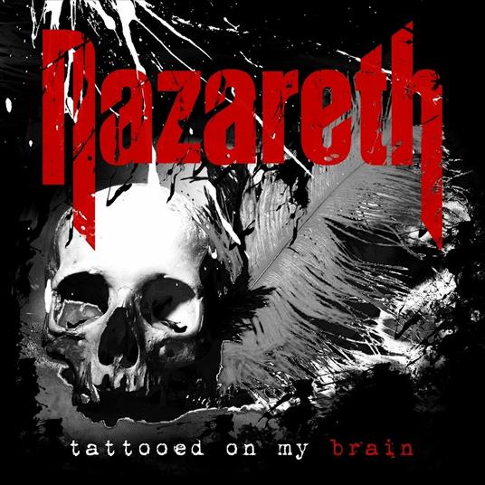Tattoed on My Brain - CD Audio di Nazareth
