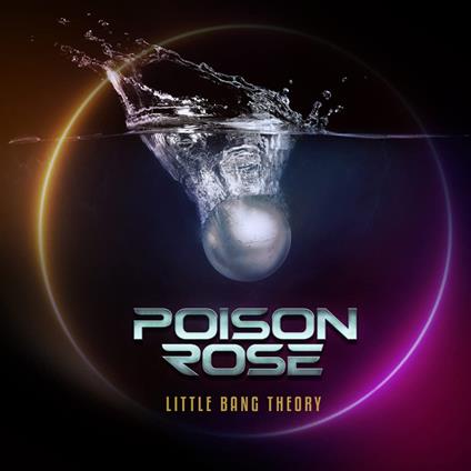 Little Bang Theory - CD Audio di Poison Rose