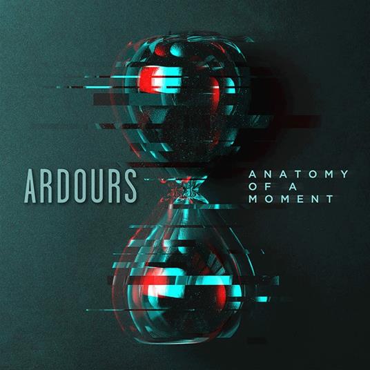 Anatomy Of A Moment - CD Audio di Ardours