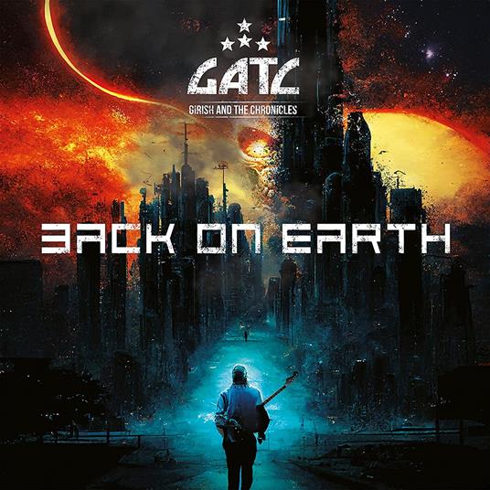 Back On Earth - CD Audio di Girish and the Chronicles