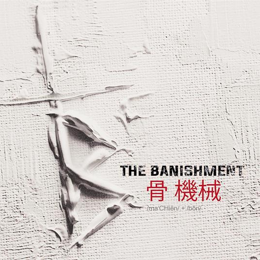 Machine And Bone - CD Audio di Banishment