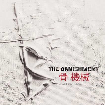 Machine And Bone - Vinile LP di Banishment
