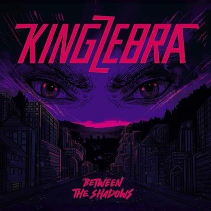 Between The Shadows - CD Audio di King Zebra
