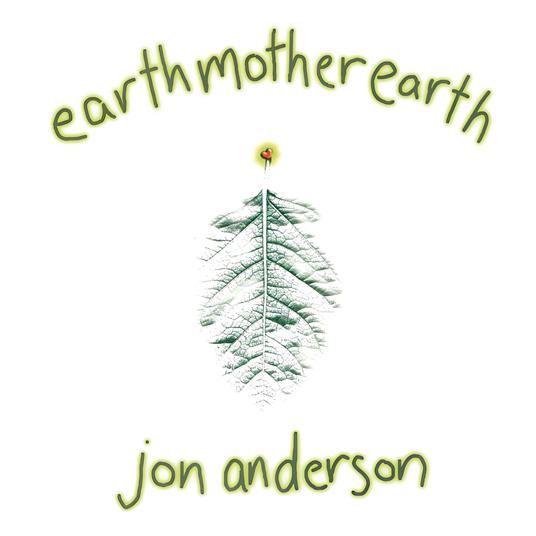 Earth Mother Earth - CD Audio di Jon Anderson