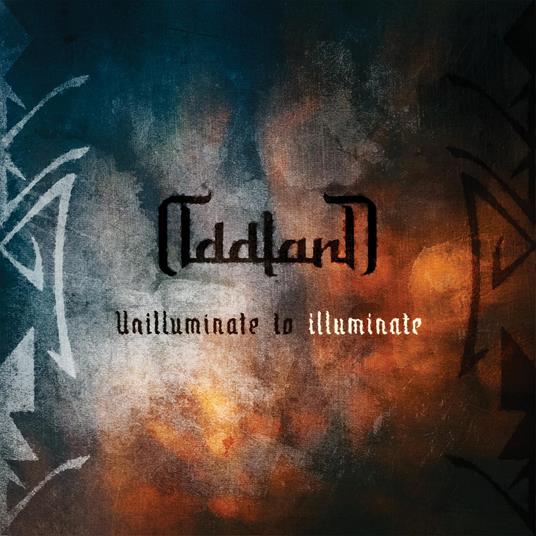 Unilluminate To Illuminate - CD Audio di Oddland